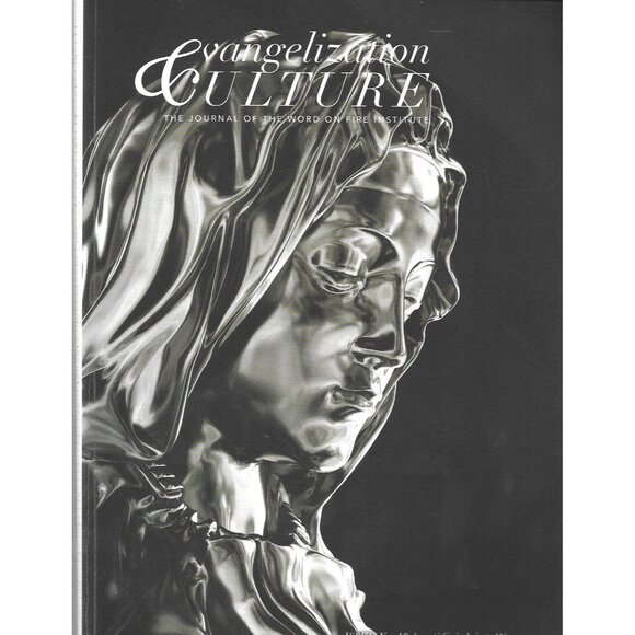 The Word on Fire Institute Other - Evangelization Culture Journal of the Word Fire #19 AI Spring 2023